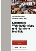 Lebensstile, Wohnbedürfnisse und räumliche Mobilität (eBook, PDF)