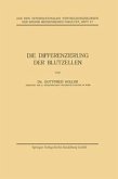 Die Differenzierung der Blutzellen (eBook, PDF)