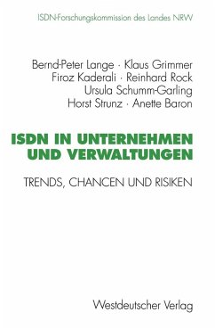 ISDN in Unternehmen und Verwaltungen (eBook, PDF) - Grimmer, Klaus; Kaderali, Firoz; Rock, Reinhard; Schumm-Garling, Ursula; Strunz, Horst; Baron, Anette Unter Mitarbeit Von Annette Hillebrand