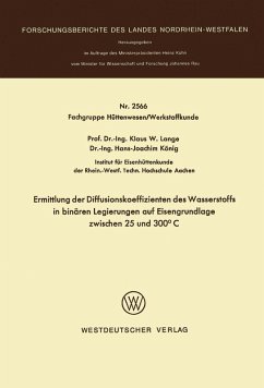 Ermittlung der Diffusionskoeffizienten des Wasserstoffs in binären Legierungen auf Eisengrundlage zwischen 25 und 300°C (eBook, PDF) - Lange, Klaus W.