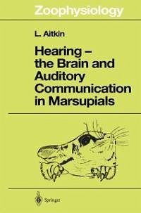 Hearing - the Brain and Auditory Communication in Marsupials (eBook, PDF) - Aitkin, Lindsay