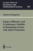 Equity, Efficiency and Evolutionary Stability in Bargaining Games with Joint Production (eBook, PDF)