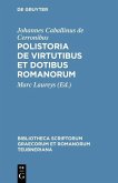 Polistoria de virtutibus et dotibus Romanorum (eBook, PDF)