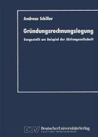 Gründungsrechnungslegung (eBook, PDF) - Schiller, Andreas