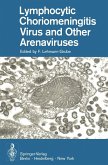 Lymphocytic Choriomeningitis Virus and Other Arenaviruses (eBook, PDF)