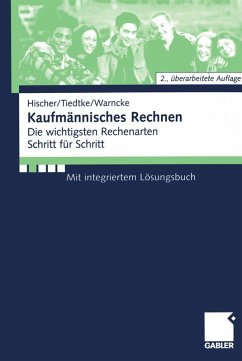 Kaufmännisches Rechnen (eBook, PDF) - Hischer, Johannes; Tiedtke, Jürgen; Warncke, Horst