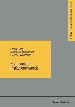 Kommunaler Institutionenwandel (eBook, PDF) - Berg, Frank; Nagelschmidt, Martin; Wollmann, Hellmut