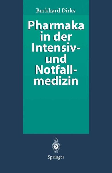 Pharmaka in der Intensiv- und Notfallmedizin (eBook, PDF) Pharmaka in der Intensiv- und Notfallmedizin (eBook, PDF)