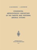 Congenital Arteriovenous Aneurysms of the Carotid and Vertebral Arterial Systems (eBook, PDF) Congenital Arteriovenous Aneurysms of the Carotid and Vertebral Arterial Systems (eBook, PDF)