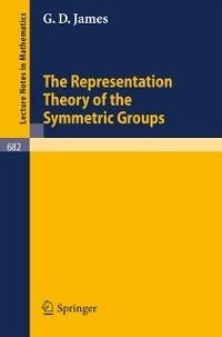 The Representation Theory of the Symmetric Groups (eBook, PDF) - James, G. D.