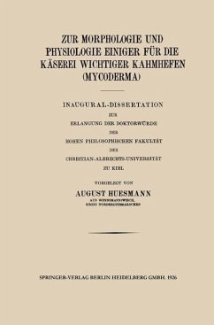 Zur Morphologie und Physiologie Einiger für die Käserei Wichtiger Kahmhefen (Mycoderma) (eBook, PDF) - Huesmann, August