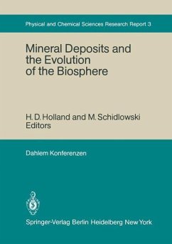 Mineral Deposits and the Evolution of the Biosphere (eBook, PDF) - James, H. L.; Junge, C. E.; Kaplan, I. R.; Miller, S. L.; Schidlowski, M.; Trudinger, P. H.; Button, A.; Oehler, J. H.; Williams, N.; Awramik, S. M.; Babloyantz, A.; Cloud, P.; Eglinton, G.