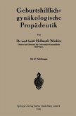Geburtshilflich-gynäkologische Propädeutik (eBook, PDF)