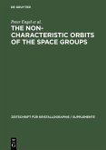 The Non-characteristic Orbits of the Space Groups (eBook, PDF)