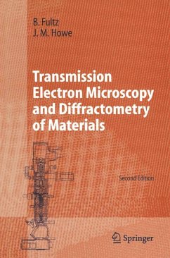 Transmission Electron Microscopy and Diffractometry of Materials (eBook, PDF) - Fultz, Brent; Howe, James