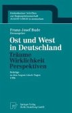 Ost und West in Deutschland - Träume, Wirklichkeit, Perspektiven (eBook, PDF)