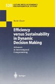 Efficiency versus Sustainability in Dynamic Decision Making (eBook, PDF)