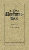 Die neu-eröffnete Kauffmans-Börse [Kaufmanns-Börse] (eBook, PDF)