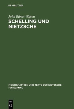 Schelling und Nietzsche (eBook, PDF) - Wilson, John Elbert