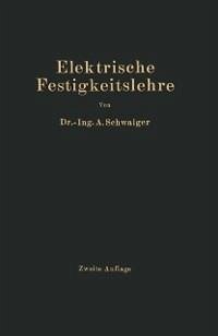 Elektrische Festigkeitslehre (eBook, PDF) - Schwaiger, A.