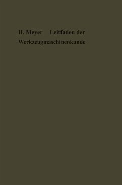 Leitfaden der Werkzeugmaschinenkunde (eBook, PDF) - Meyer, Hermann