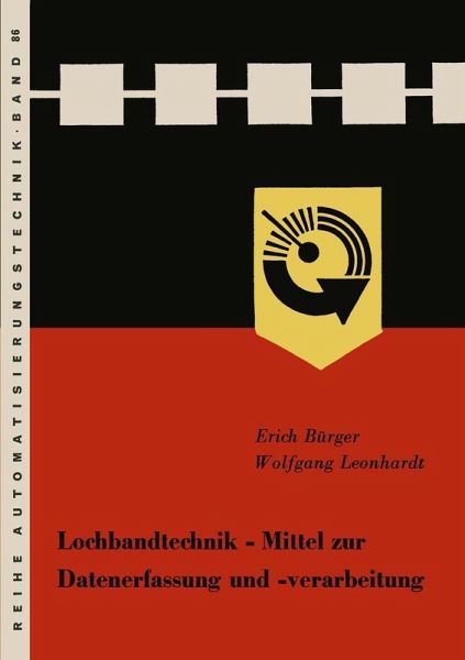Lochbandtechnik Mittel zur Datenerfassung und -verarbeitung (eBook, PDF)