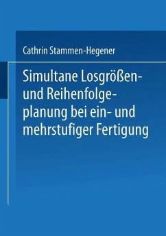 Simultane Losgrößen- und Reihenfolgeplanung bei ein- und mehrstufiger Fertigung (eBook, PDF) - Stammen-Hegener, Cathrin