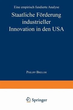 Staatliche Förderung industrieller Innovation in den USA (eBook, PDF) - Breloh, Philipp