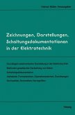 Zeichnungen, Darstellungen, Schaltungsdokumentationen in der Elektrotechnik (eBook, PDF)