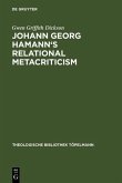 Johann Georg Hamann's Relational Metacriticism (eBook, PDF) Johann Georg Hamann's Relational Metacriticism (eBook, PDF)