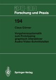 Vorgehenssystematik zum Prototyping graphisch-interaktiver Audio/Video-Schnittstellen (eBook, PDF) Vorgehenssystematik zum Prototyping graphisch-interaktiver Audio/Video-Schnittstellen (eBook, PDF)