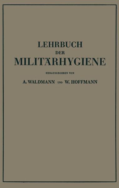 Lehrbuch der Militärhygiene (eBook, PDF) Lehrbuch der Militärhygiene (eBook, PDF)