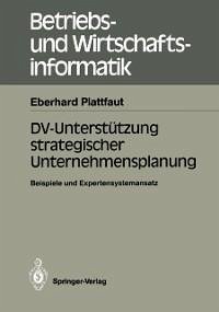 DV-Unterstützung strategischer Unternehmensplanung (eBook, PDF) - Plattfaut, Eberhard