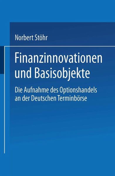 Finanzinnovationen und Basisobjekte (eBook, PDF) Finanzinnovationen und Basisobjekte (eBook, PDF)
