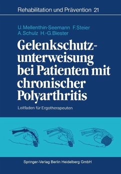 Gelenkschutzunterweisung bei Patienten mit chronischer Polyarthritis (eBook, PDF) - Mellenthin-Seemann, Ulrike; Steier, Friederike; Schulz, Andrea; Biester, Heinz-Gerd
