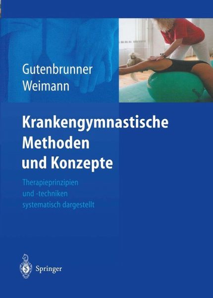 Krankengymnastische Methoden und Konzepte (eBook, PDF) Krankengymnastische Methoden und Konzepte (eBook, PDF)