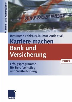 Karriere machen Bank und Versicherung 2003 (eBook, PDF) - Bothe-Fehl, Ines; Ernst-Auch, Ursula