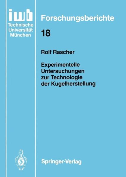 Experimentelle Untersuchungen zur Technologie der Kugelherstellung (eBook, PDF)