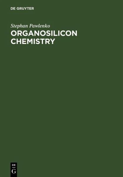 Organosilicon Chemistry (eBook, PDF) Organosilicon Chemistry (eBook, PDF)