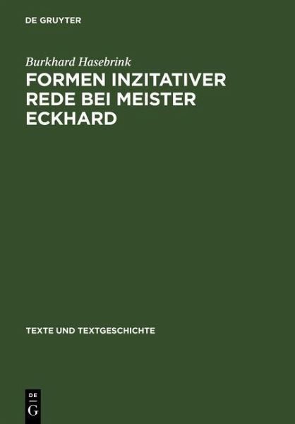 Formen inzitativer Rede bei Meister Eckhard (eBook, PDF) Formen inzitativer Rede bei Meister Eckhard (eBook, PDF)