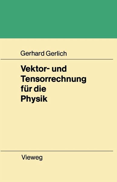 Vektor- und Tensorrechnung für die Physik (eBook, PDF) Vektor- und Tensorrechnung für die Physik (eBook, PDF)