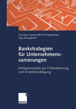 Bankstrategien für Unternehmenssanierungen (eBook, PDF) - Lützenrath, Christian; Peppmeier, Kai; Schuppener, Jörg