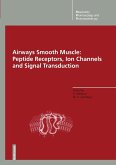 Airways Smooth Muscle: Peptide Receptors, Ion Channels and Signal Transduction (eBook, PDF)