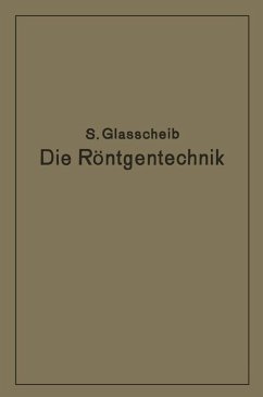 Die Röntgentechnik in Diagnostik und Therapie (eBook, PDF) - Glasscheib, Glasscheib
