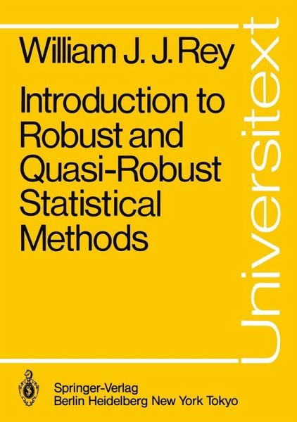 Introduction to Robust and Quasi-Robust Statistical Methods (eBook, PDF) Introduction to Robust and Quasi-Robust Statistical Methods (eBook, PDF)