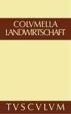 Lucius Iunius Moderatus Columella: Zwölf Bücher über Landwirtschaft · Buch eines Unbekannten über Baumzüchtung.. Band I (eBook, PDF)