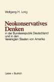 Neokonservatives Denken in der Bundesrepublik Deutschland und in den Vereinigten Staaten von Amerika (eBook, PDF)