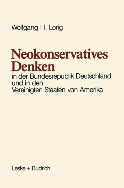 Neokonservatives Denken in der Bundesrepublik Deutschland und in den Vereinigten Staaten von Amerika (eBook, PDF)