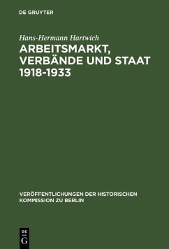 Arbeitsmarkt, Verbände und Staat 1918-1933 (eBook, PDF) - Hartwich, Hans-Hermann