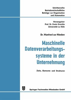 Maschinelle Datenverarbeitungssysteme in der Unternehmung (eBook, PDF) - Zur Nieden, Manfred